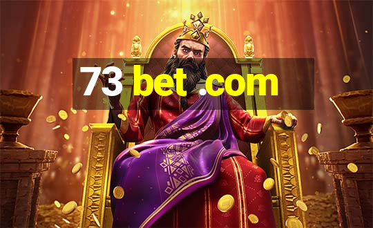 73 bet .com