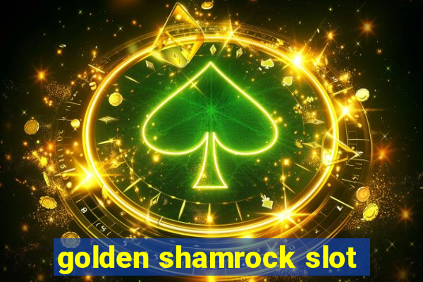 golden shamrock slot