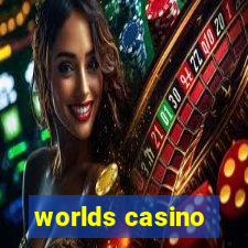 worlds casino