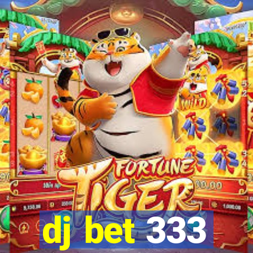 dj bet 333