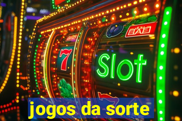 jogos da sorte