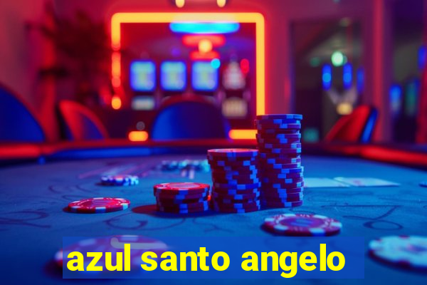 azul santo angelo