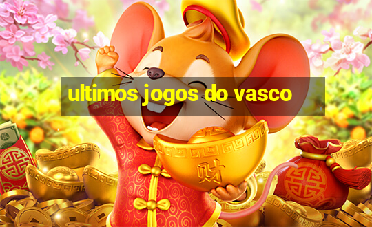 ultimos jogos do vasco