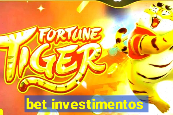 bet investimentos