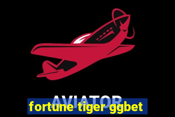 fortune tiger ggbet