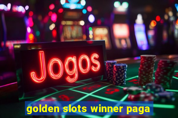 golden slots winner paga