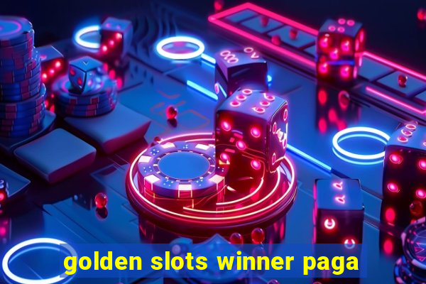 golden slots winner paga