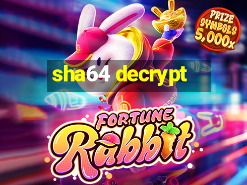 sha64 decrypt