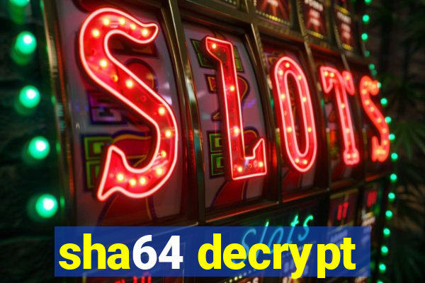 sha64 decrypt