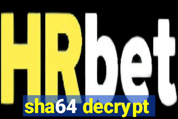 sha64 decrypt