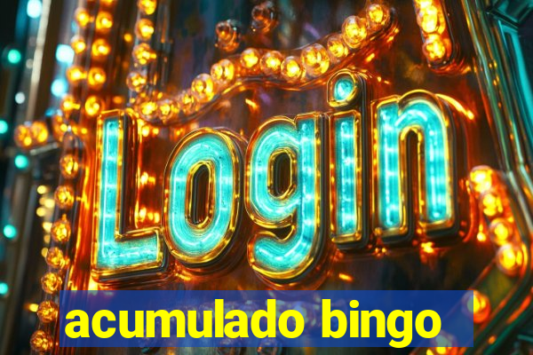 acumulado bingo