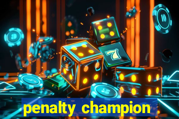 penalty champion