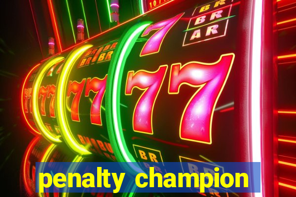 penalty champion