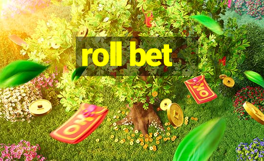 roll bet