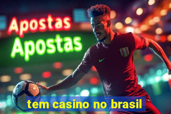 tem casino no brasil