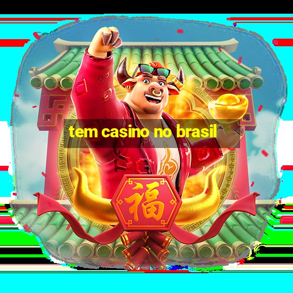 tem casino no brasil