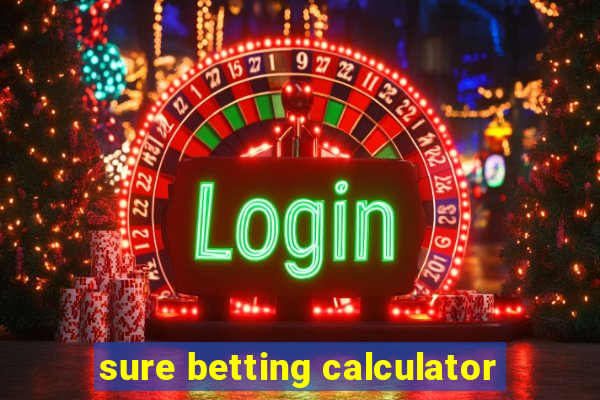 sure betting calculator