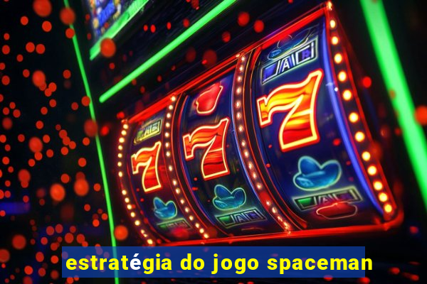 estratégia do jogo spaceman