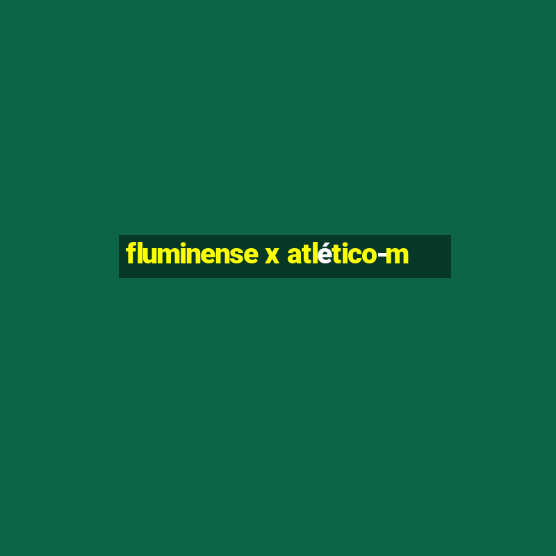 fluminense x atlético-m