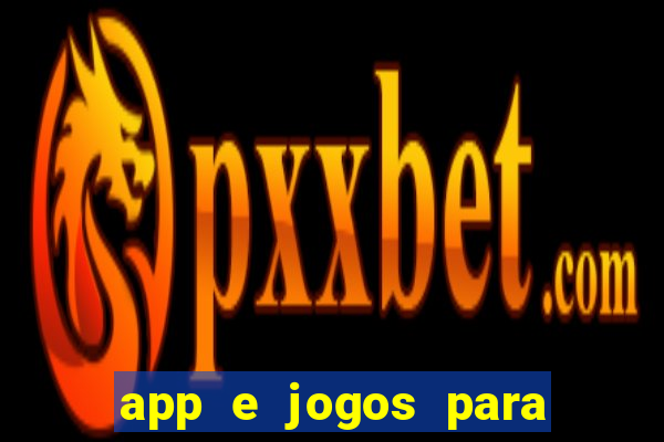 app e jogos para ganhar dinheiro