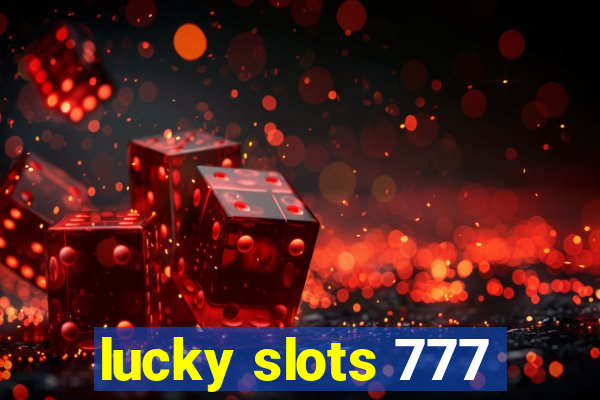 lucky slots 777