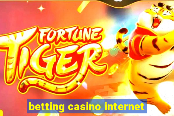 betting casino internet