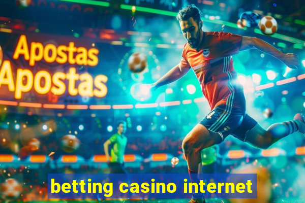 betting casino internet