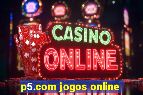 p5.com jogos online