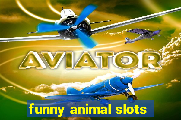 funny animal slots