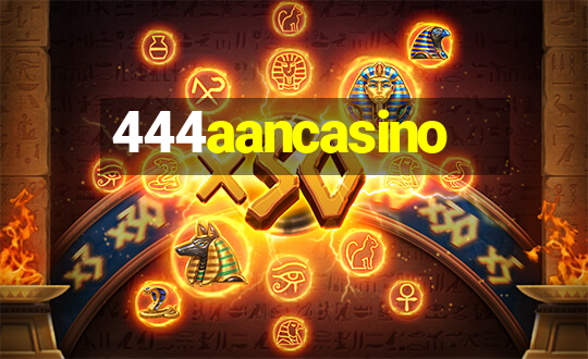 444aancasino