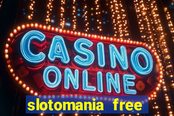 slotomania free slot games