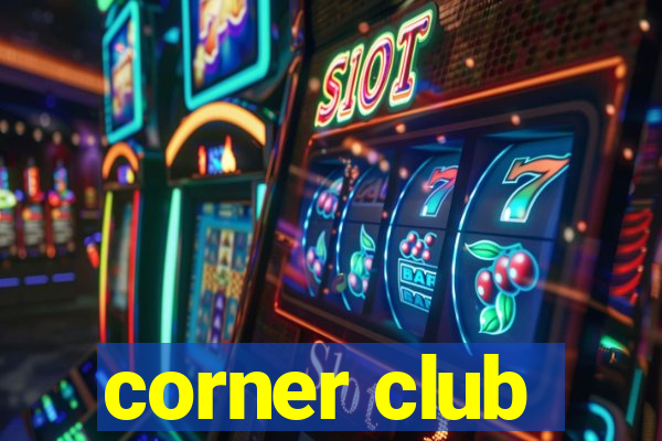 corner club