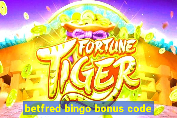 betfred bingo bonus code