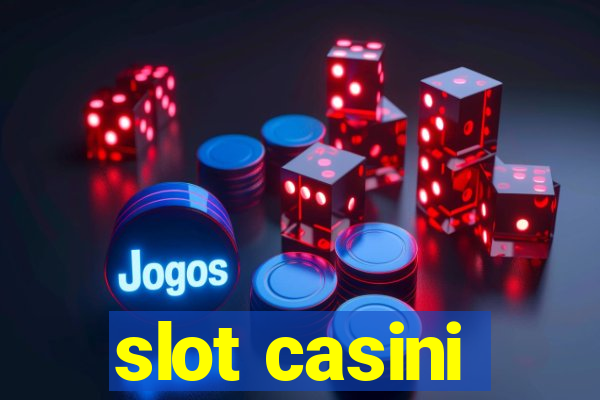 slot casini