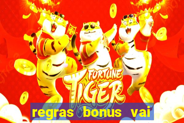 regras bonus vai de bet