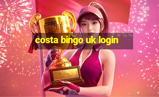 costa bingo uk login