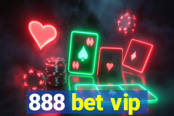 888 bet vip