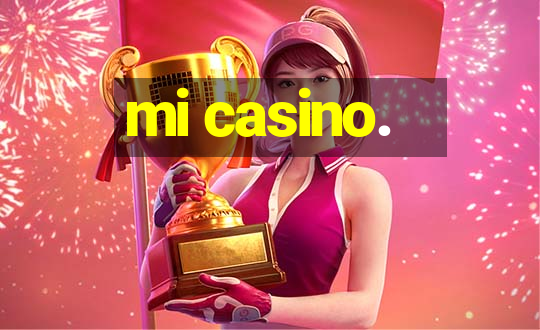 mi casino.