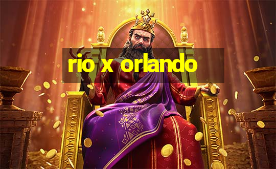 rio x orlando