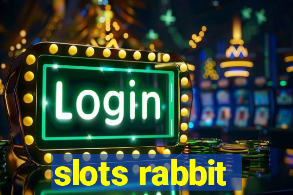 slots rabbit