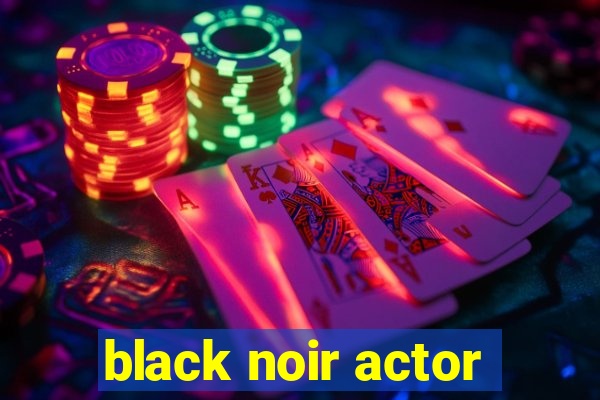 black noir actor