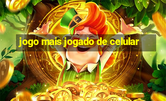 jogo mais jogado de celular