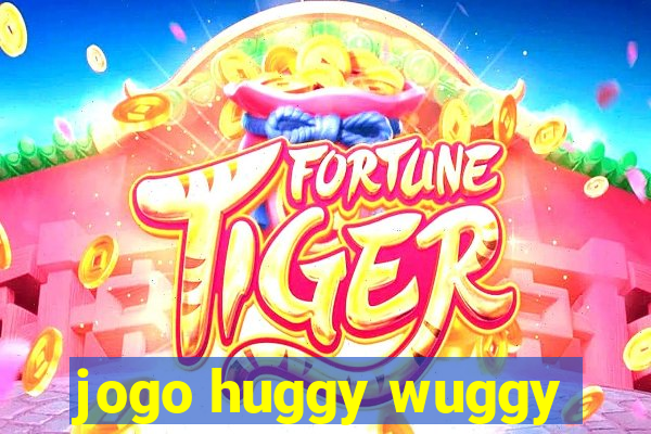 jogo huggy wuggy