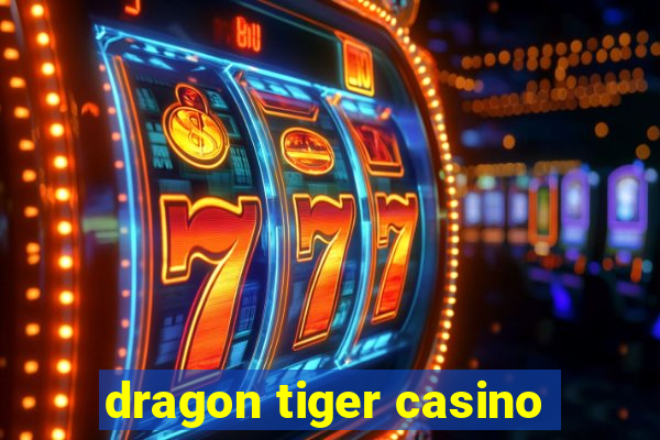 dragon tiger casino