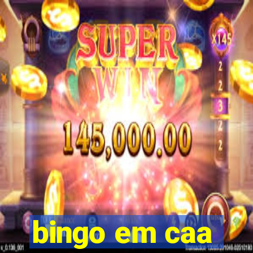 bingo em caa