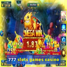 777 slots games casino