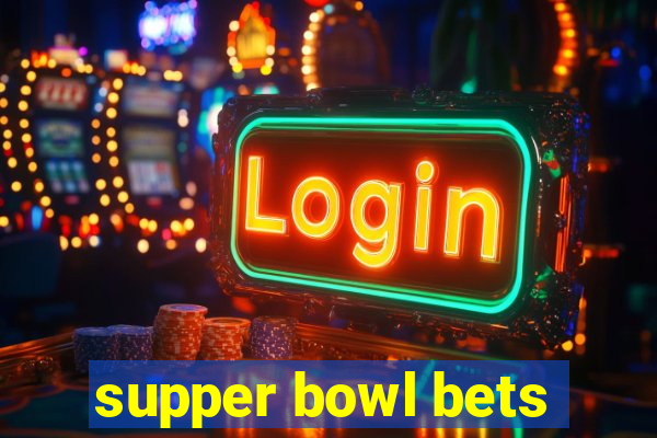 supper bowl bets