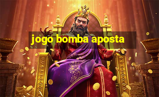 jogo bomba aposta