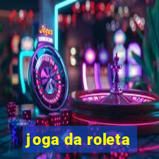 joga da roleta