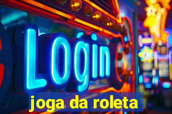 joga da roleta